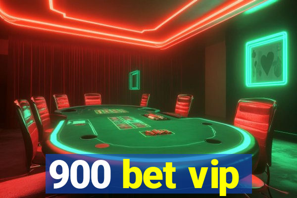 900 bet vip